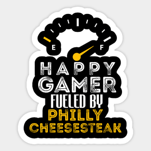 Funny Saying Happy Gamer Fueled by Philly cheesesteak Sarcastic Gaming Sticker